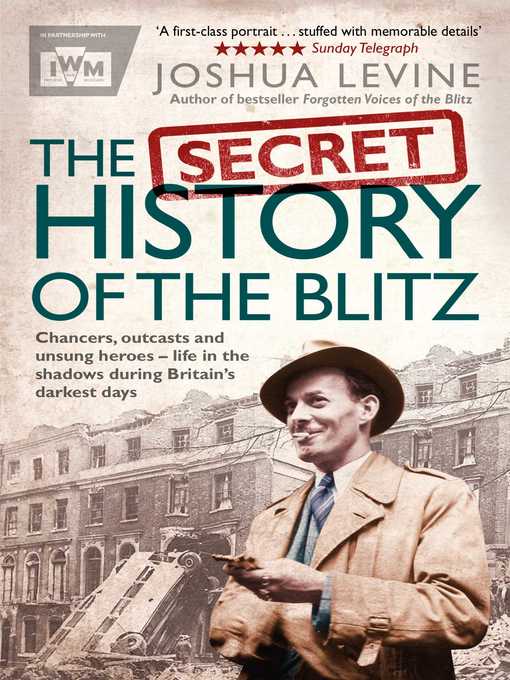 Title details for The Secret History of the Blitz by Joshua Levine - Wait list